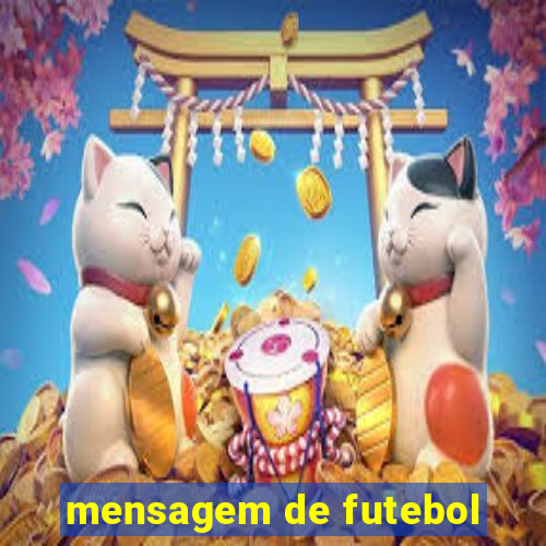 mensagem de futebol